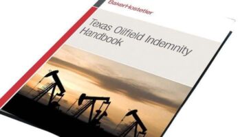 Bakerhostetler publica un nuevo manual sobre indemnización de campos petroleros